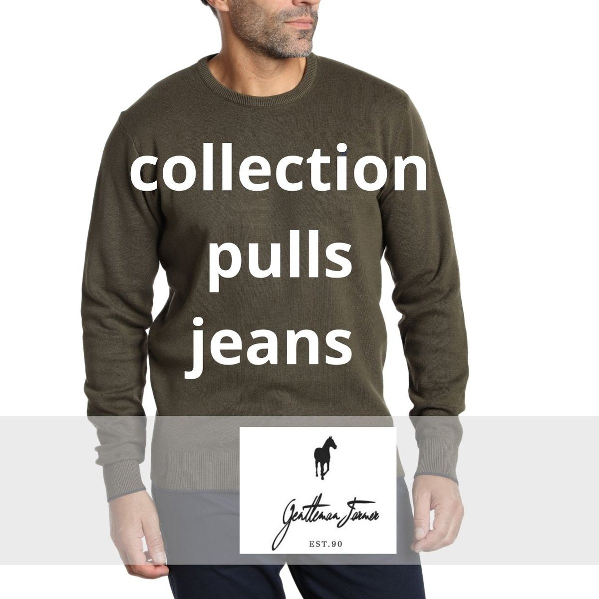Arrivage Gentleman Farmer : pulls, chinos et jeans homme