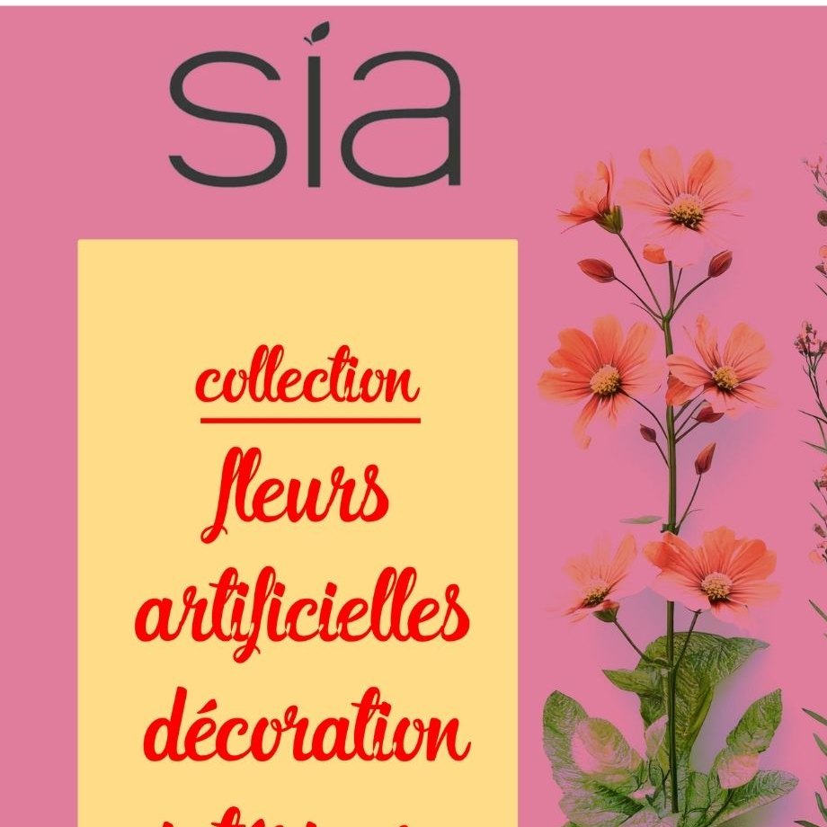 Arrivage SIA : fleurs artificielles et objets de décoration