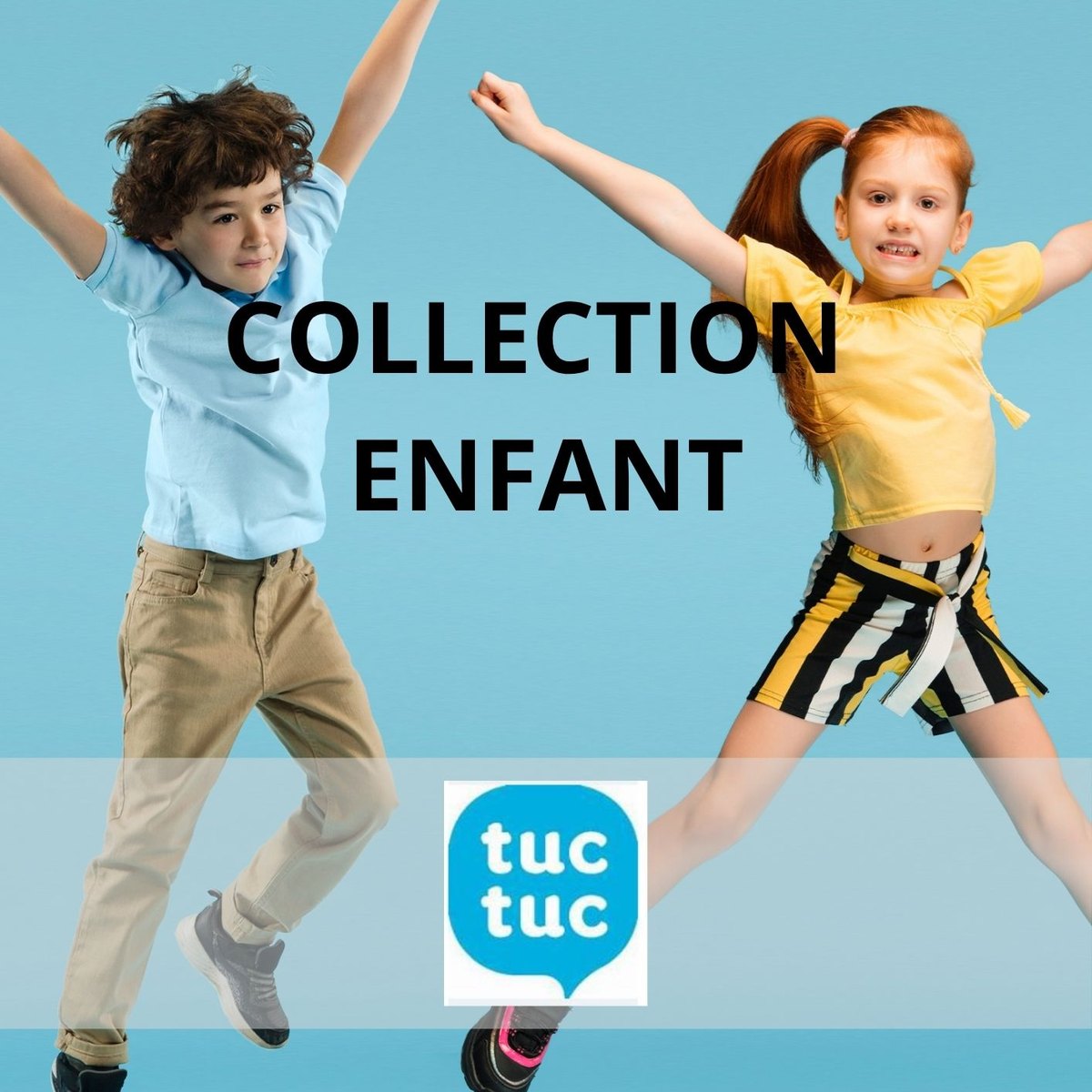 Arrivage Tuc Tuc : collection printemps-été enfant