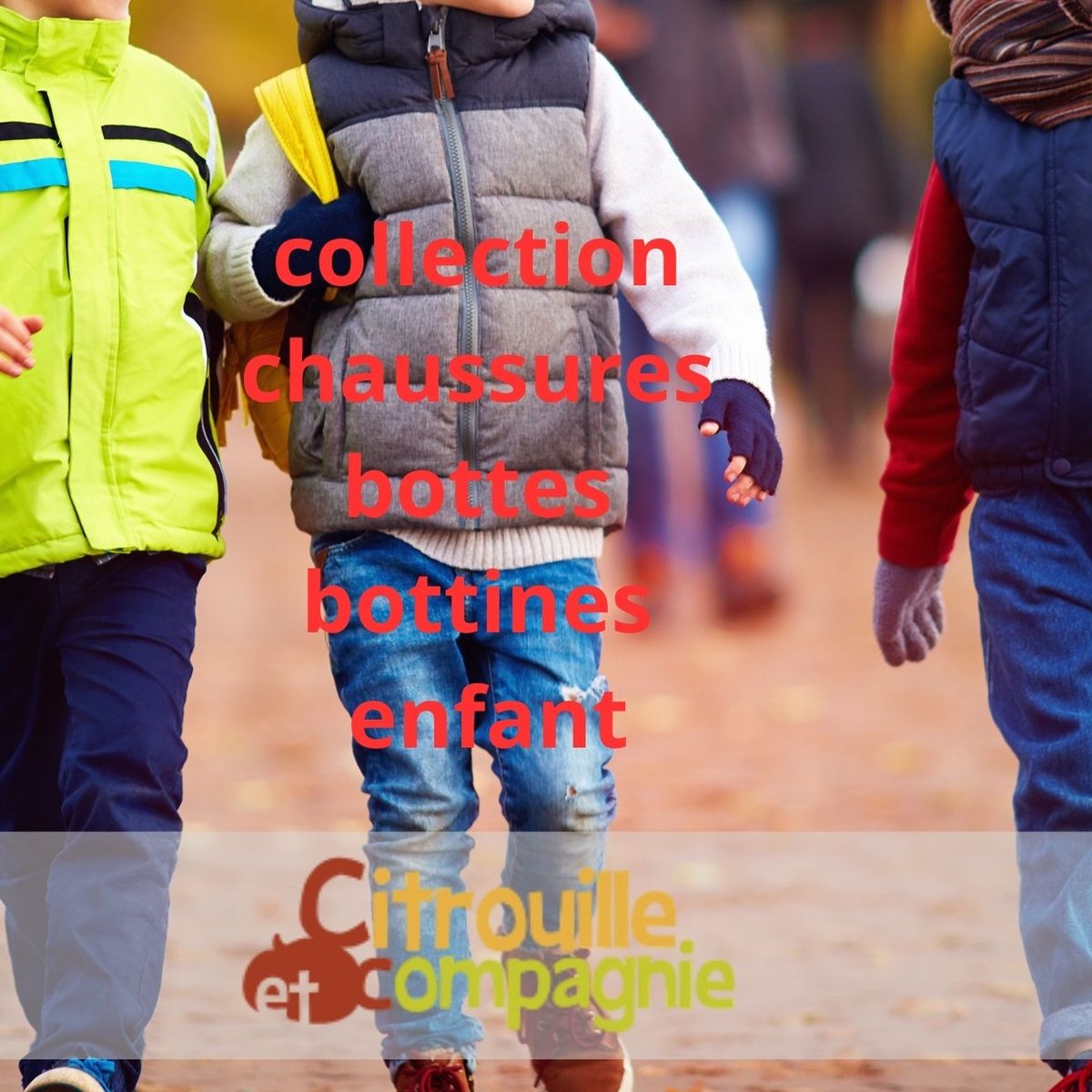 Arrivage Citrouille et Compagnie : chaussures enfant