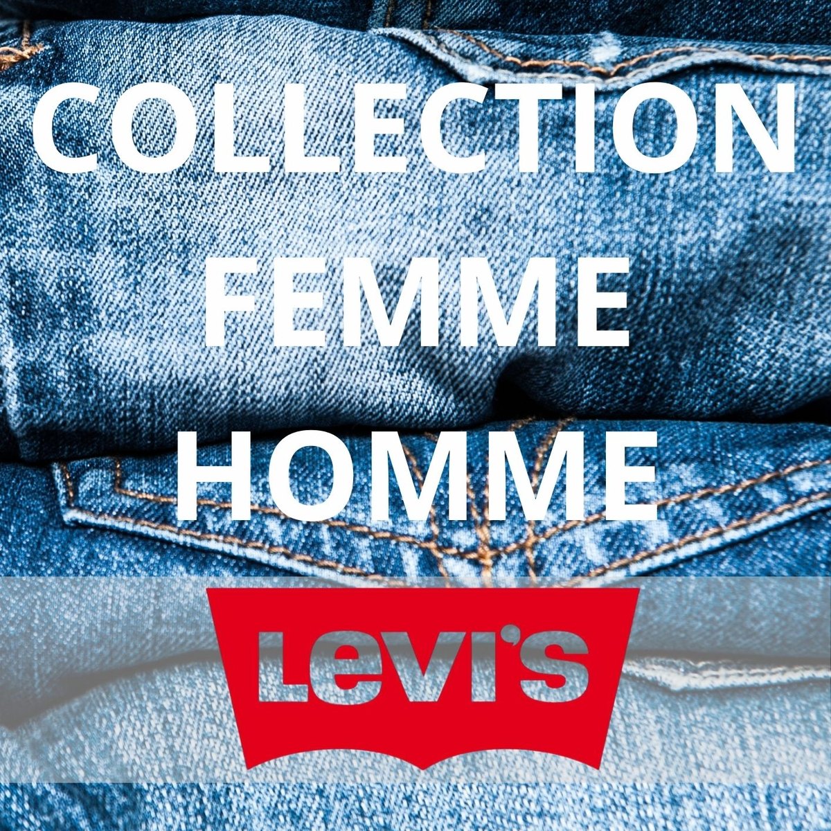 Arrivage Levi's : jeans, tee-shirts, polos et pantalons femme et homme