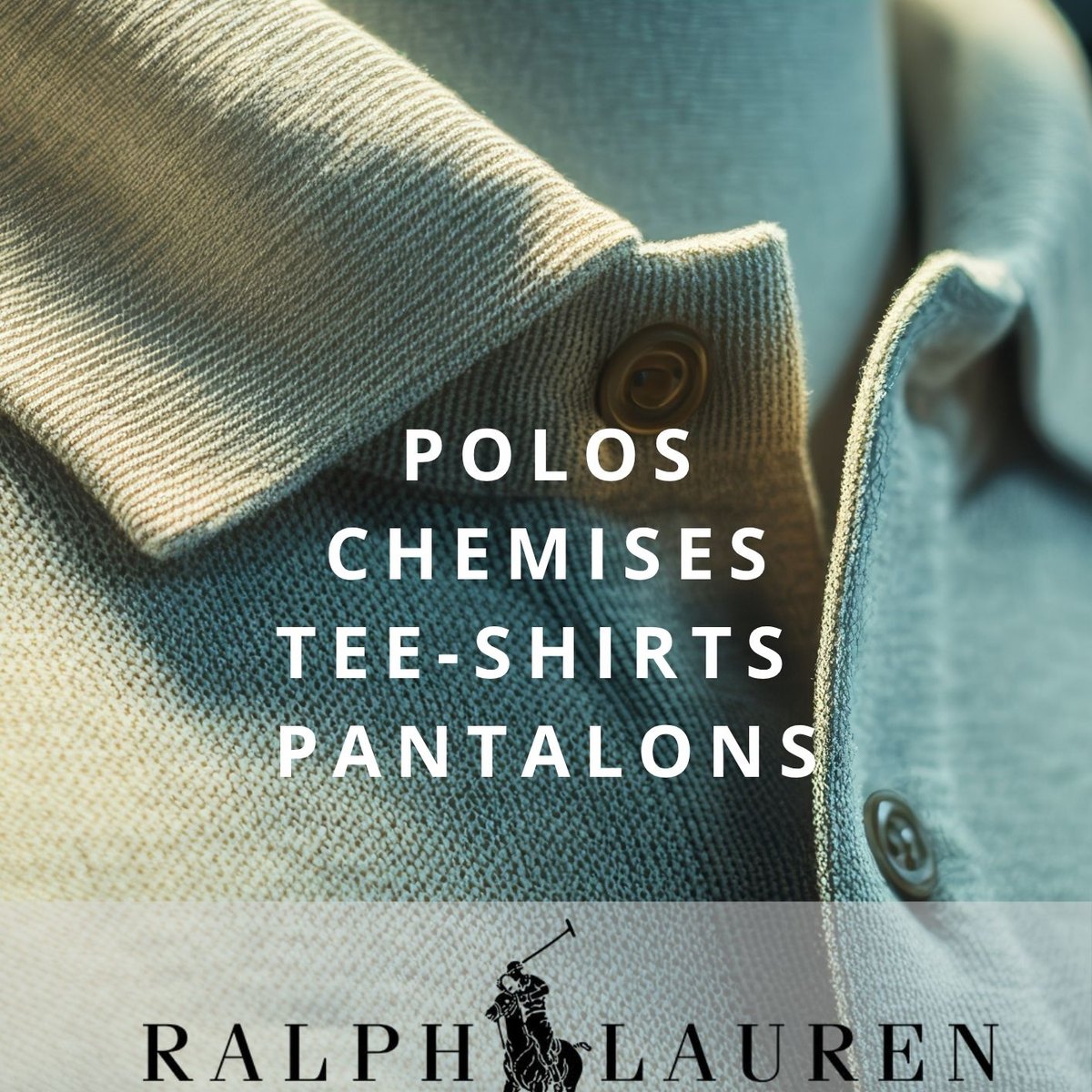 Arrivage Ralph Lauren : polos, tee-shirts, chemises et pantalons homme